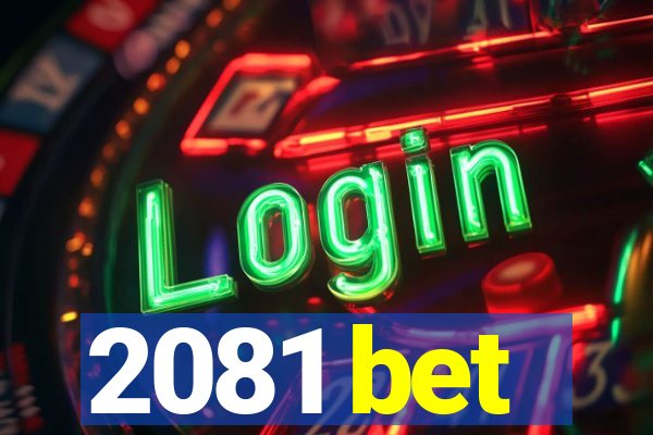 2081 bet